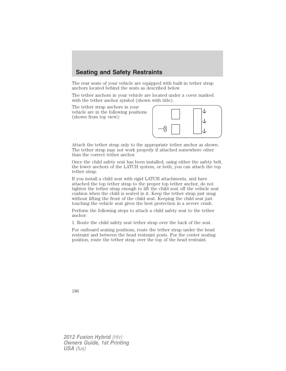 Seating and safety restraints | FORD 2012 Fusion Hybrid User Manual | Page 186 / 347