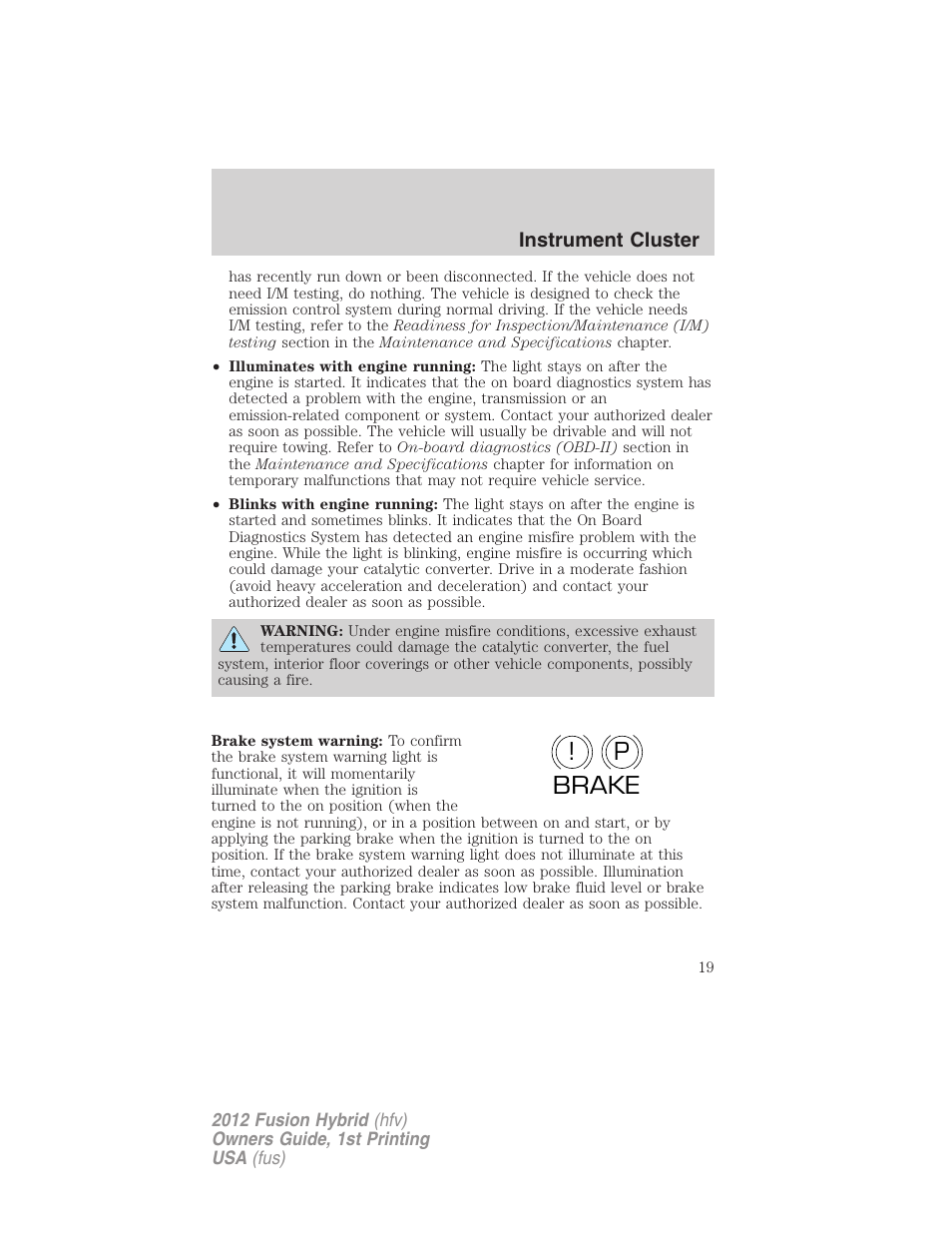 P! brake | FORD 2012 Fusion Hybrid User Manual | Page 19 / 347