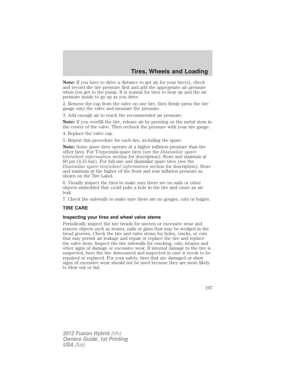 Tire care, Inspecting your tires and wheel valve stems, Tires, wheels and loading | FORD 2012 Fusion Hybrid User Manual | Page 197 / 347