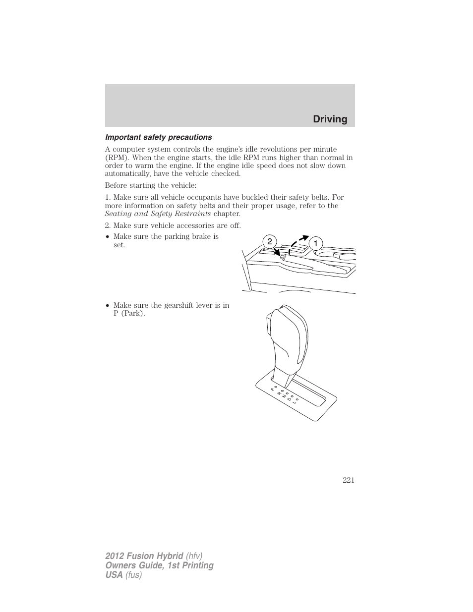 Important safety precautions, Driving | FORD 2012 Fusion Hybrid User Manual | Page 221 / 347