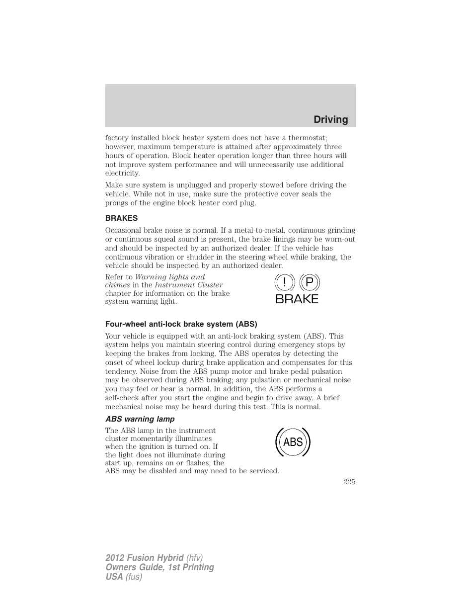 Brakes, Four-wheel anti-lock brake system (abs), Abs warning lamp | P! brake abs | FORD 2012 Fusion Hybrid User Manual | Page 225 / 347