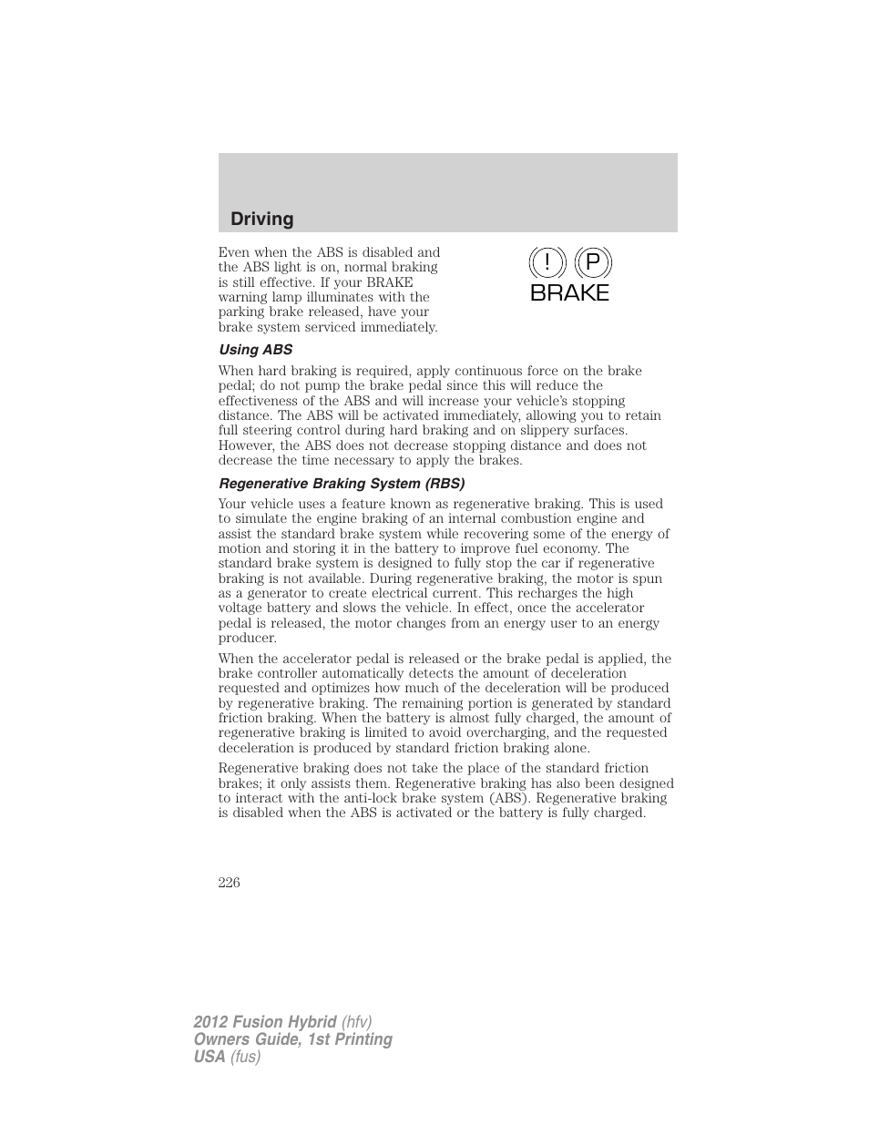 Using abs, Regenerative braking system (rbs), P! brake | FORD 2012 Fusion Hybrid User Manual | Page 226 / 347