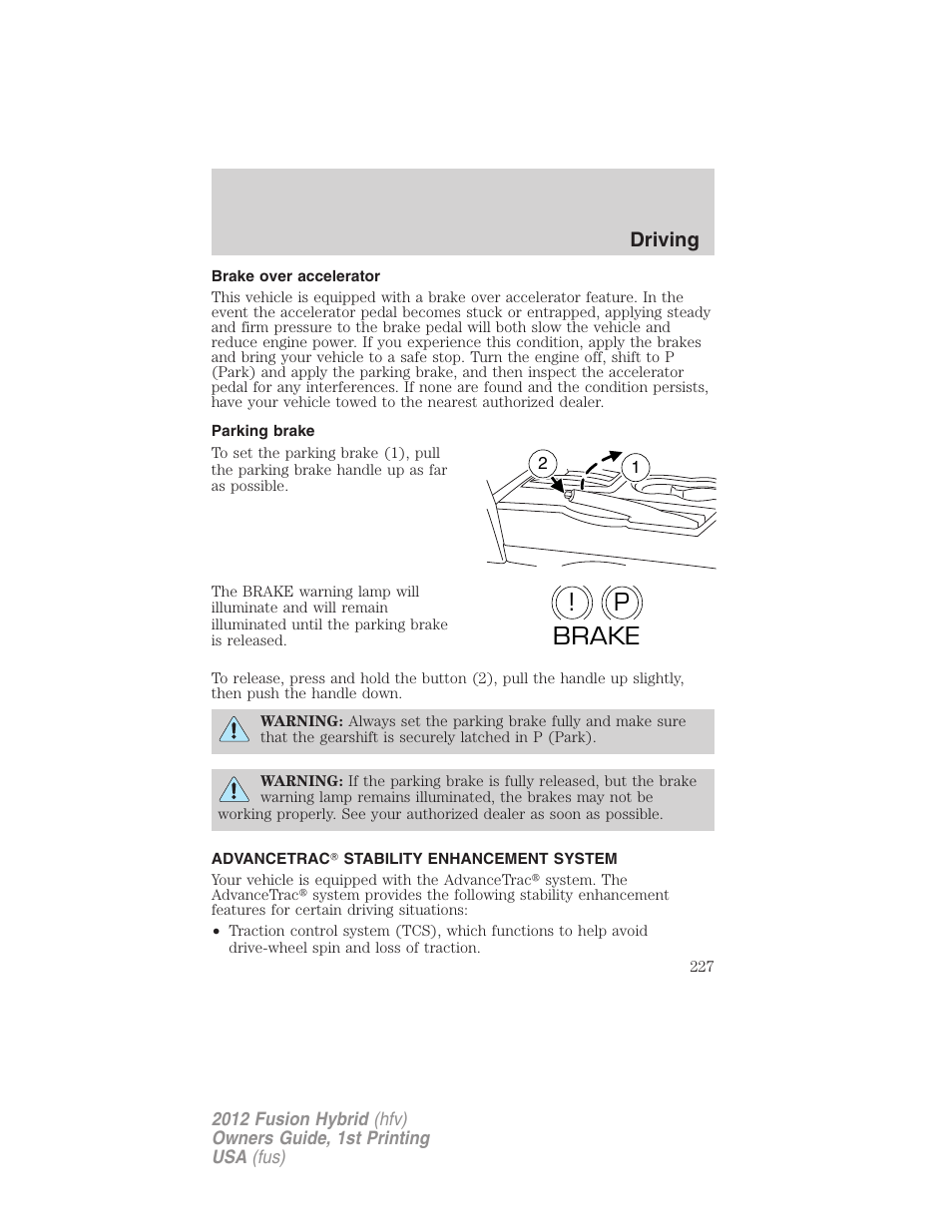 Brake over accelerator, Parking brake, Advancetrac stability enhancement system | Advancetrac, P! brake, Driving | FORD 2012 Fusion Hybrid User Manual | Page 227 / 347