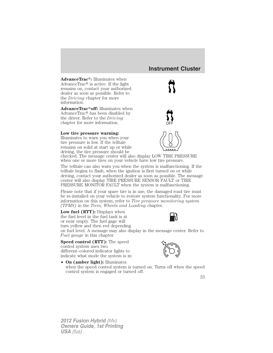 Instrument cluster | FORD 2012 Fusion Hybrid User Manual | Page 23 / 347