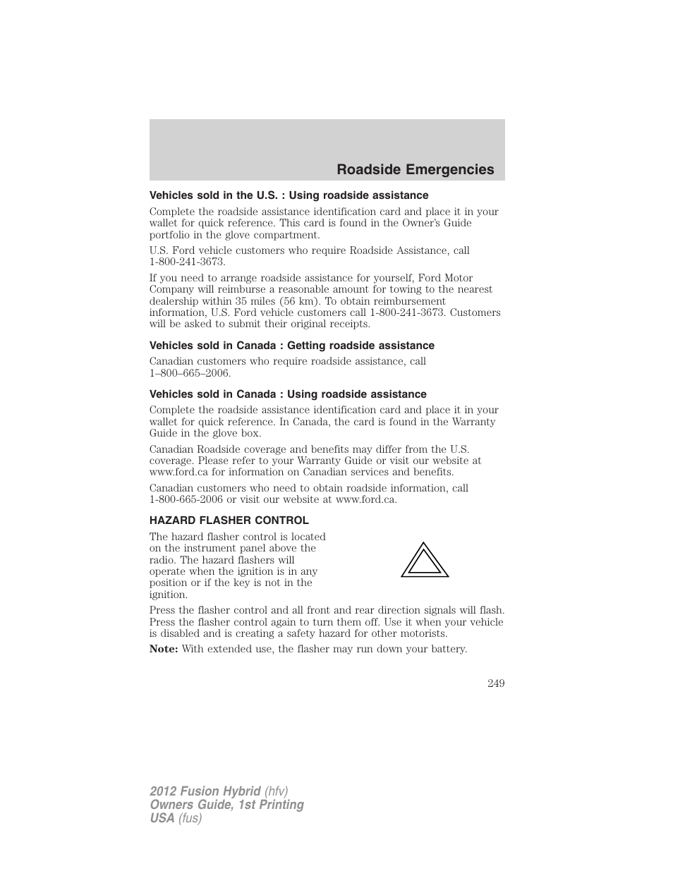 Hazard flasher control, Roadside emergencies | FORD 2012 Fusion Hybrid User Manual | Page 249 / 347