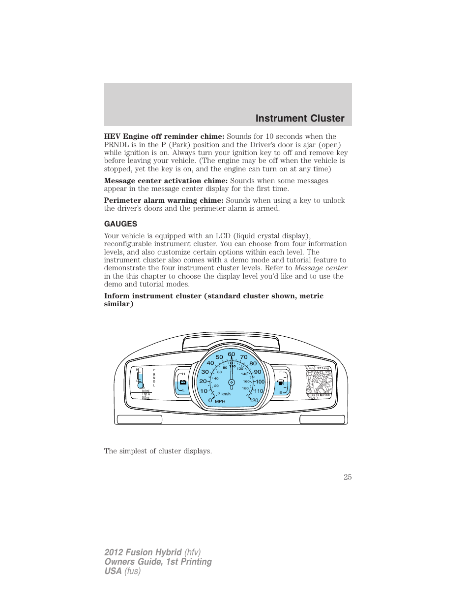 Gauges, Instrument cluster | FORD 2012 Fusion Hybrid User Manual | Page 25 / 347