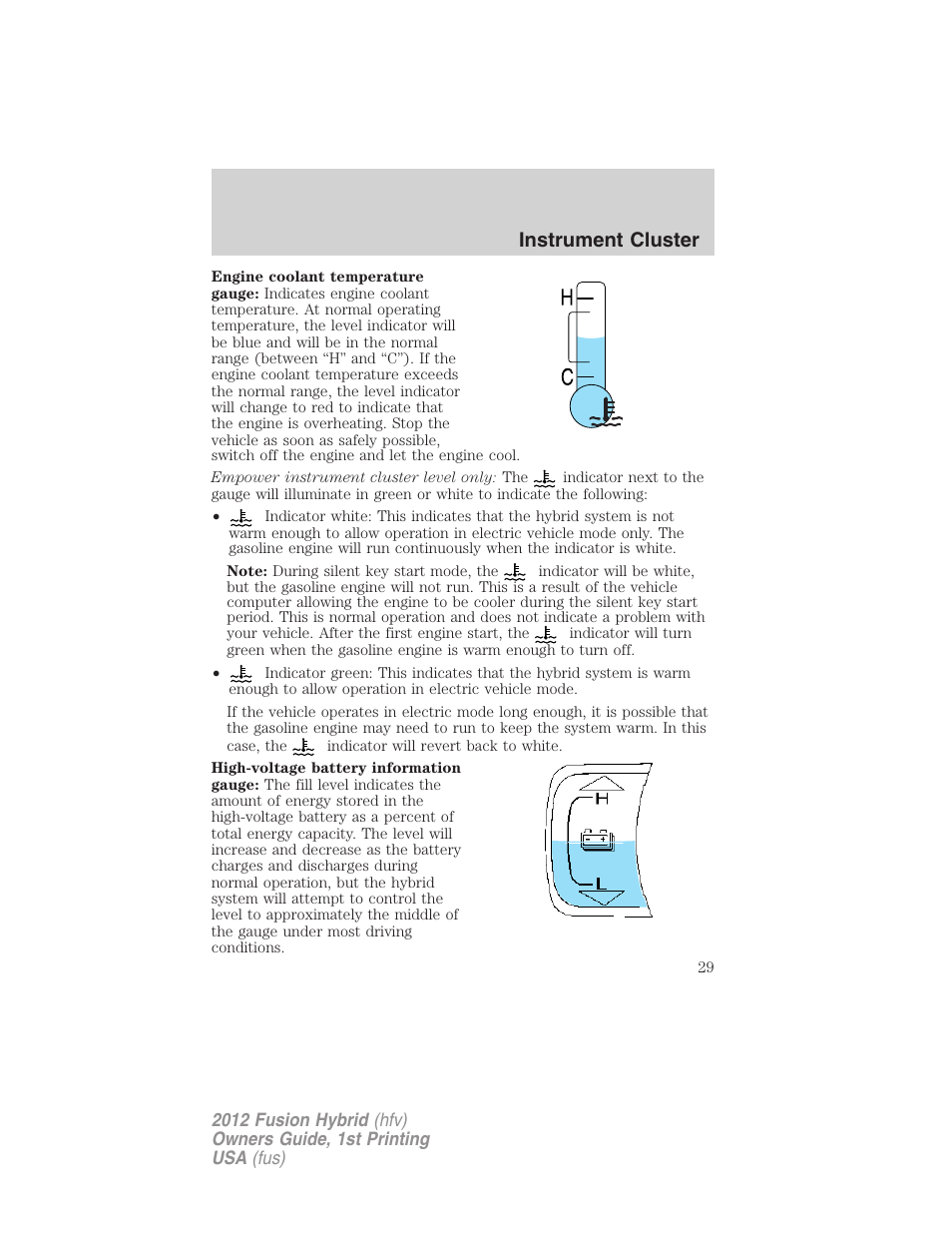 Instrument cluster | FORD 2012 Fusion Hybrid User Manual | Page 29 / 347