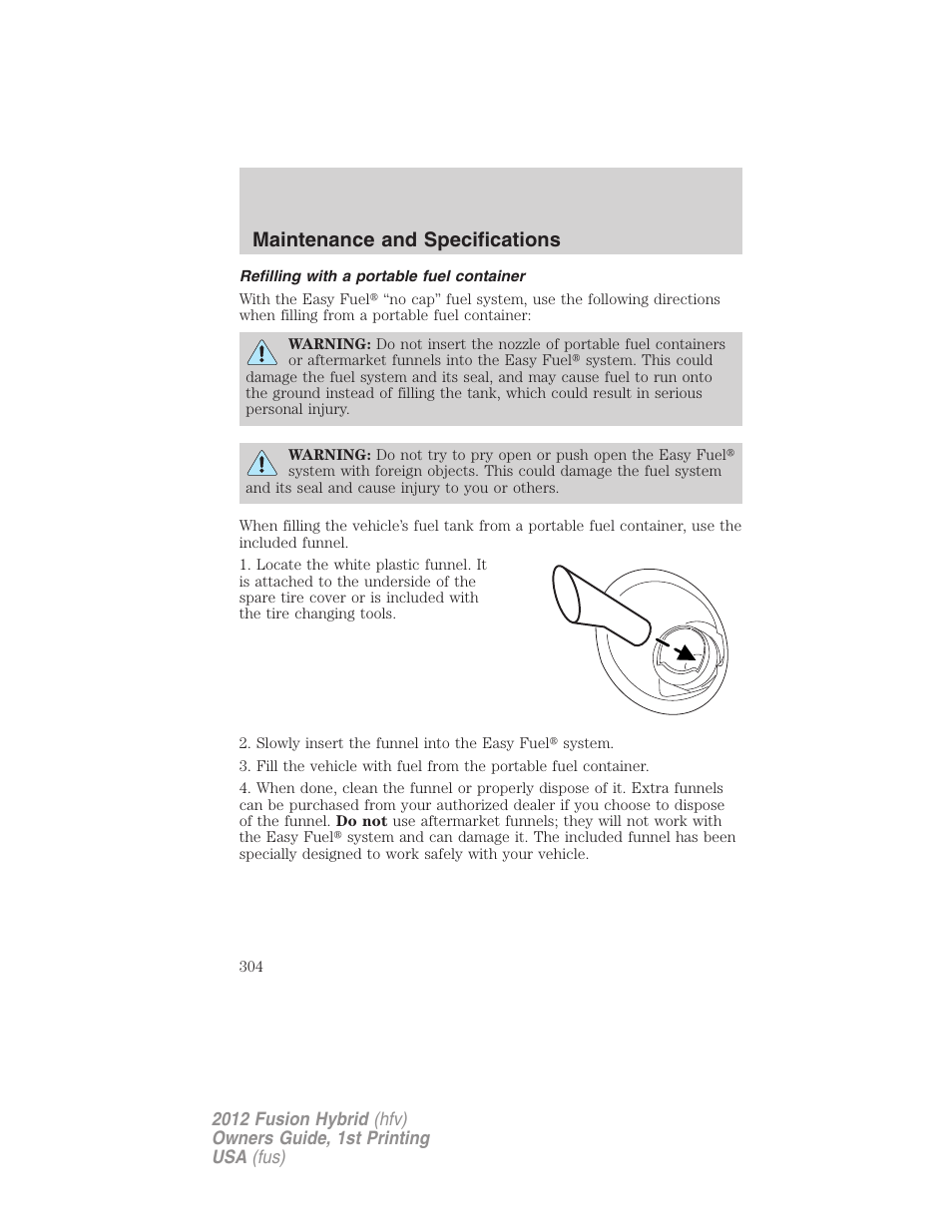 Refilling with a portable fuel container, Maintenance and specifications | FORD 2012 Fusion Hybrid User Manual | Page 304 / 347