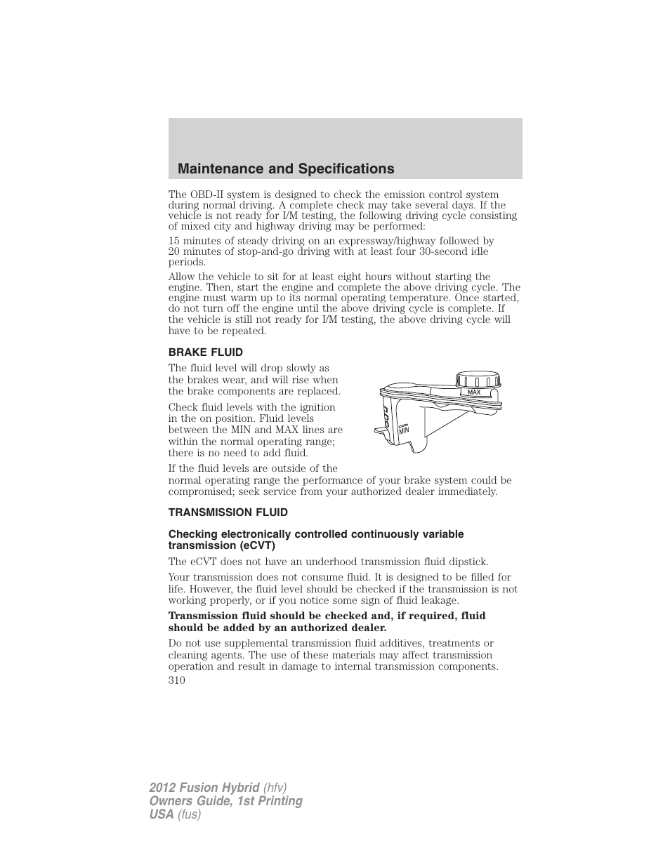 Brake fluid, Transmission fluid, Maintenance and specifications | FORD 2012 Fusion Hybrid User Manual | Page 310 / 347