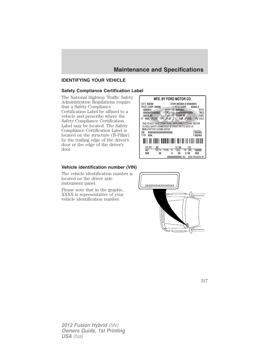 Identifying your vehicle, Safety compliance certification label, Vehicle identification number (vin) | Maintenance and specifications | FORD 2012 Fusion Hybrid User Manual | Page 317 / 347