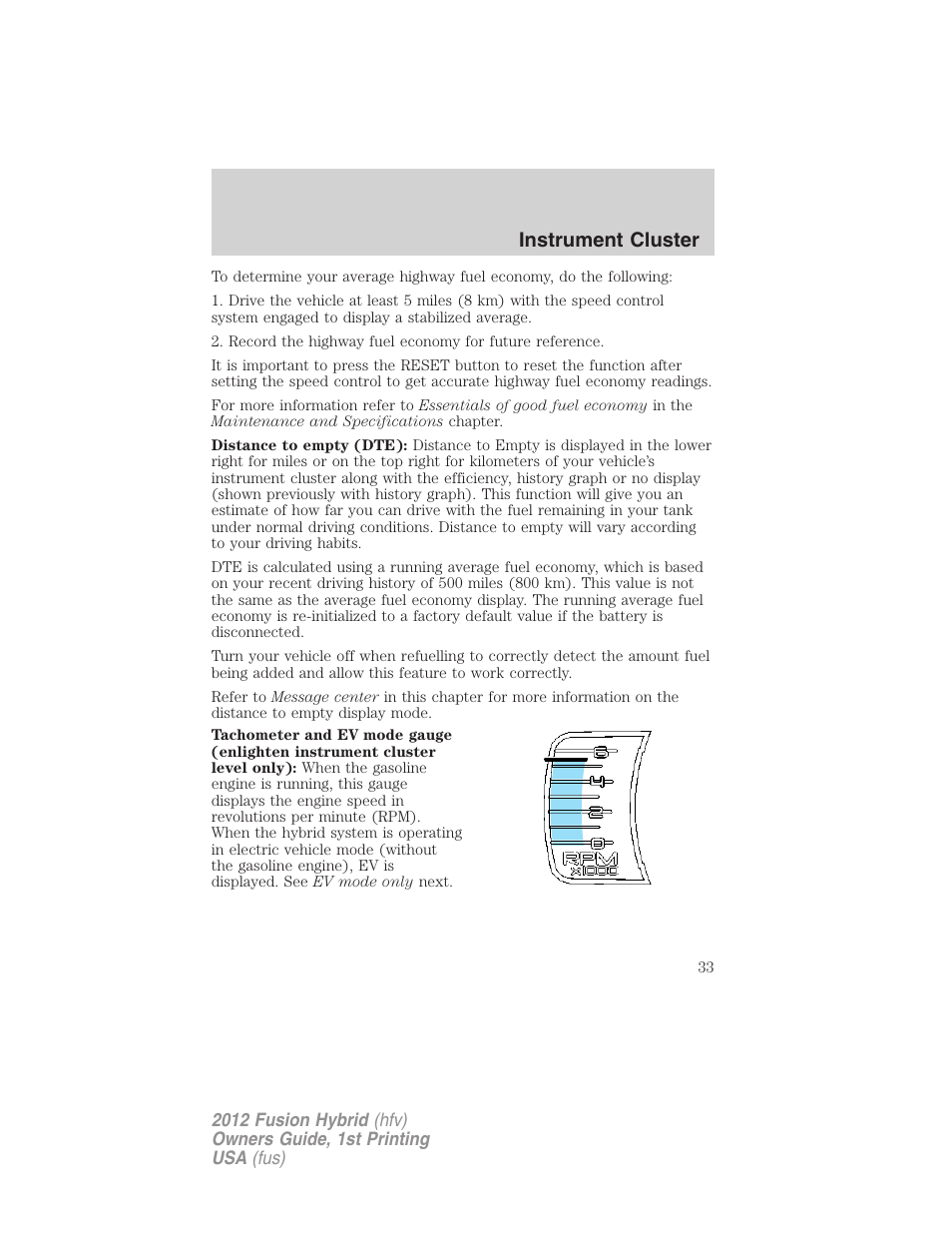 Instrument cluster | FORD 2012 Fusion Hybrid User Manual | Page 33 / 347