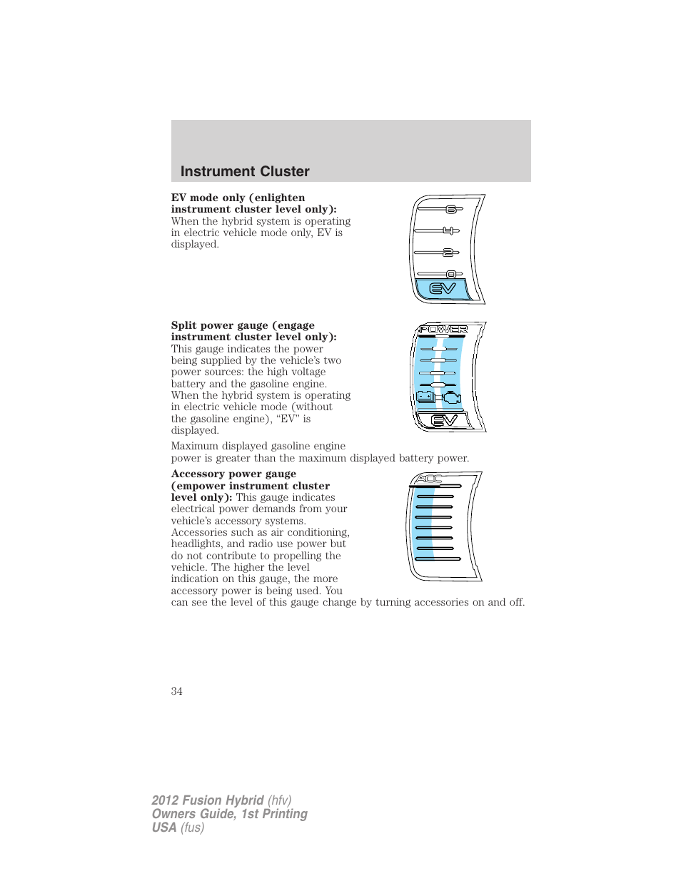 Instrument cluster | FORD 2012 Fusion Hybrid User Manual | Page 34 / 347