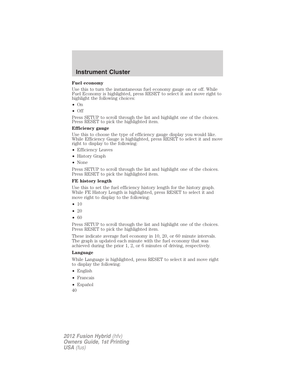 Instrument cluster | FORD 2012 Fusion Hybrid User Manual | Page 40 / 347