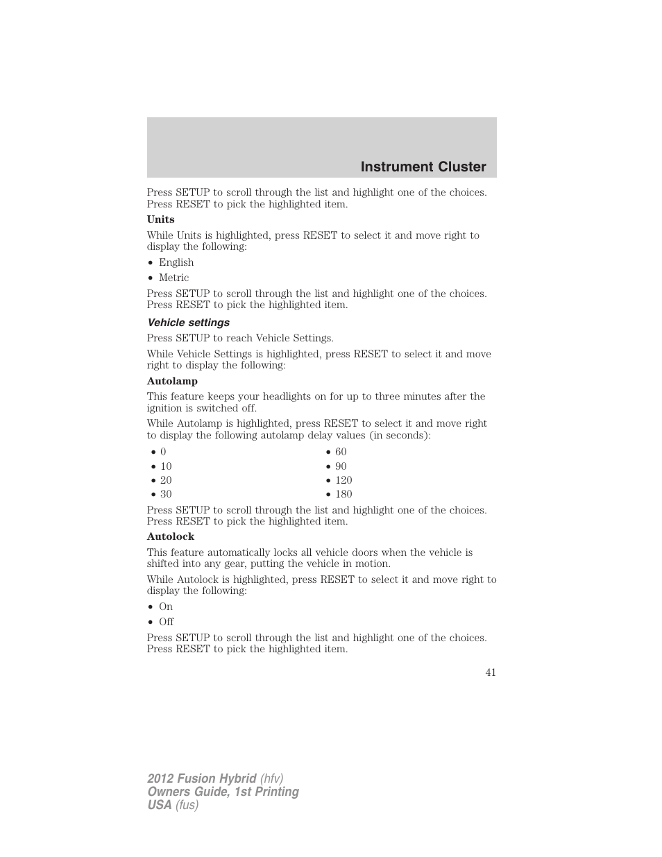 Vehicle settings, Instrument cluster | FORD 2012 Fusion Hybrid User Manual | Page 41 / 347