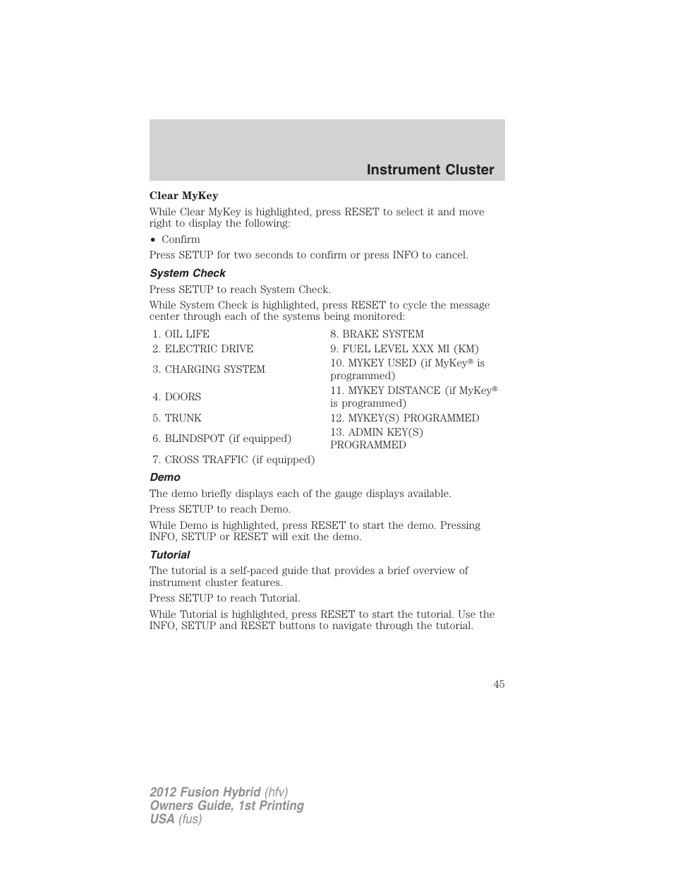 System check, Demo, Tutorial | Instrument cluster | FORD 2012 Fusion Hybrid User Manual | Page 45 / 347