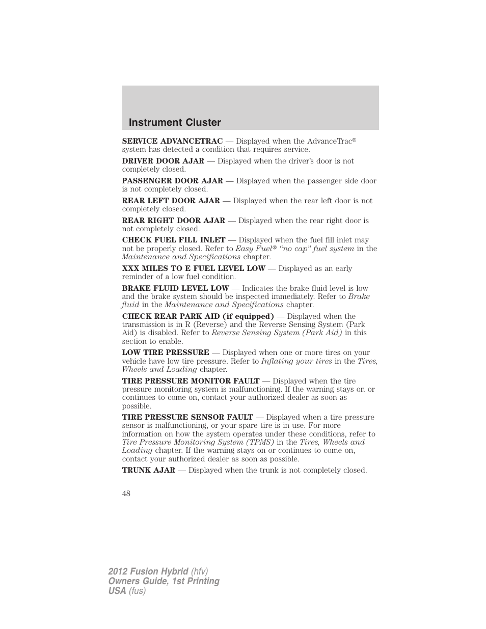 Instrument cluster | FORD 2012 Fusion Hybrid User Manual | Page 48 / 347