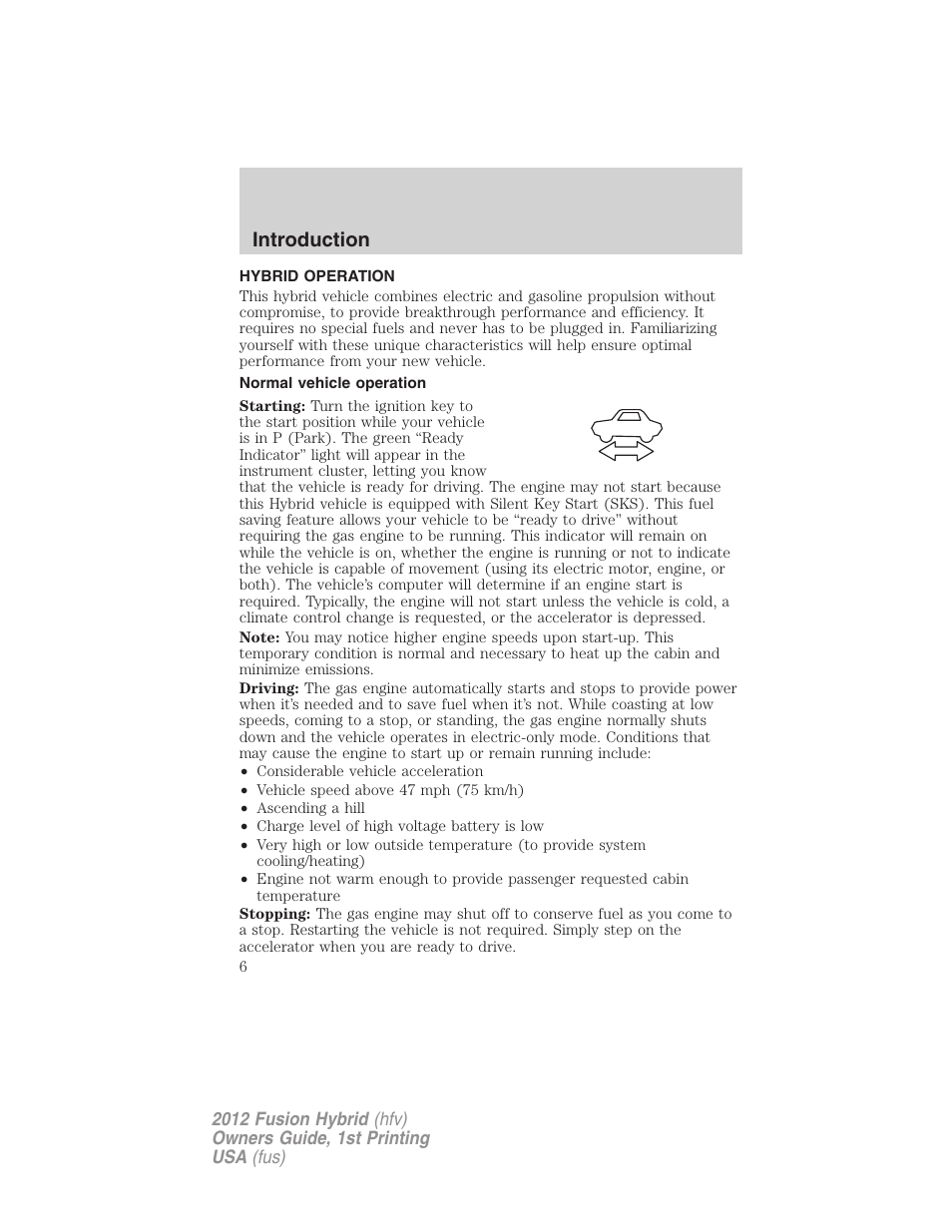 Hybrid operation, Normal vehicle operation, Introduction | FORD 2012 Fusion Hybrid User Manual | Page 6 / 347