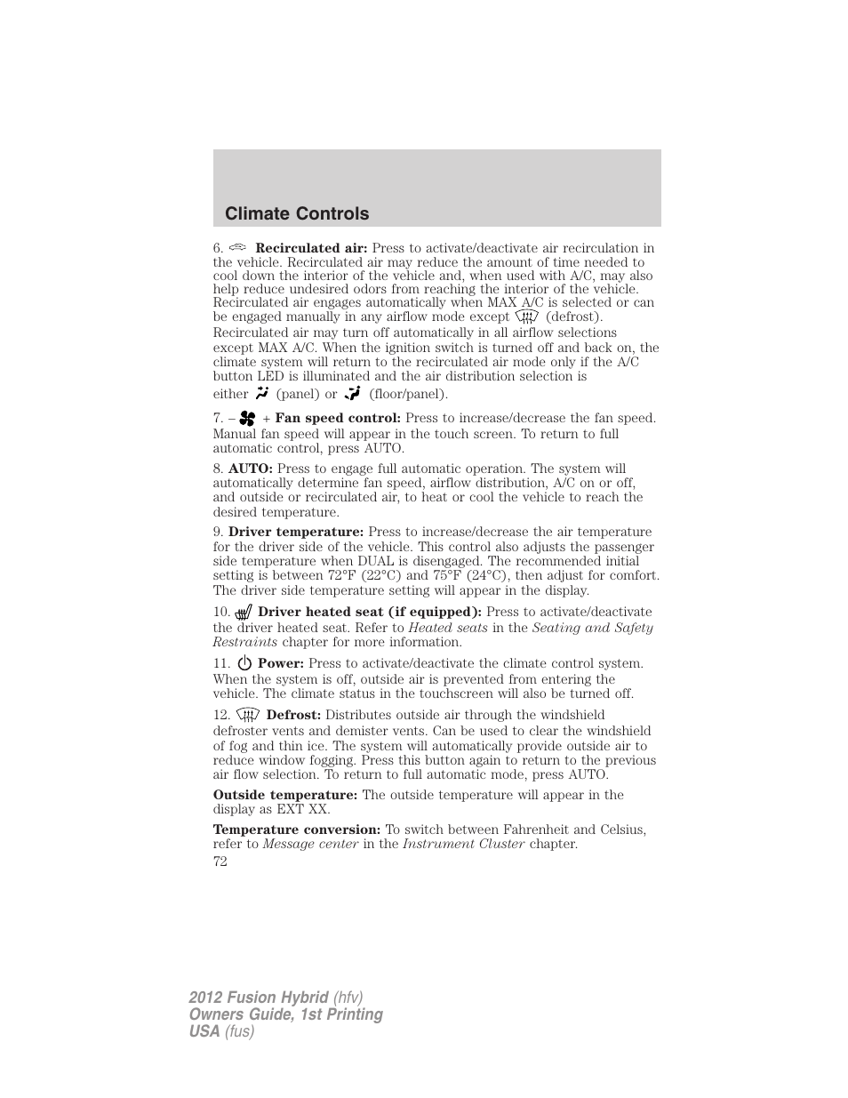 Climate controls | FORD 2012 Fusion Hybrid User Manual | Page 72 / 347