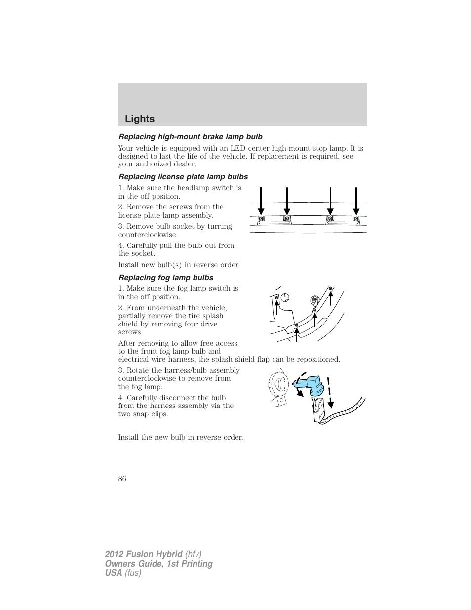 Replacing high-mount brake lamp bulb, Replacing license plate lamp bulbs, Replacing fog lamp bulbs | Lights | FORD 2012 Fusion Hybrid User Manual | Page 86 / 347