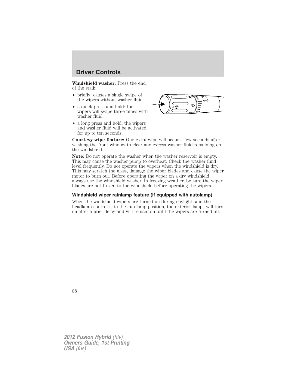 Driver controls | FORD 2012 Fusion Hybrid User Manual | Page 88 / 347
