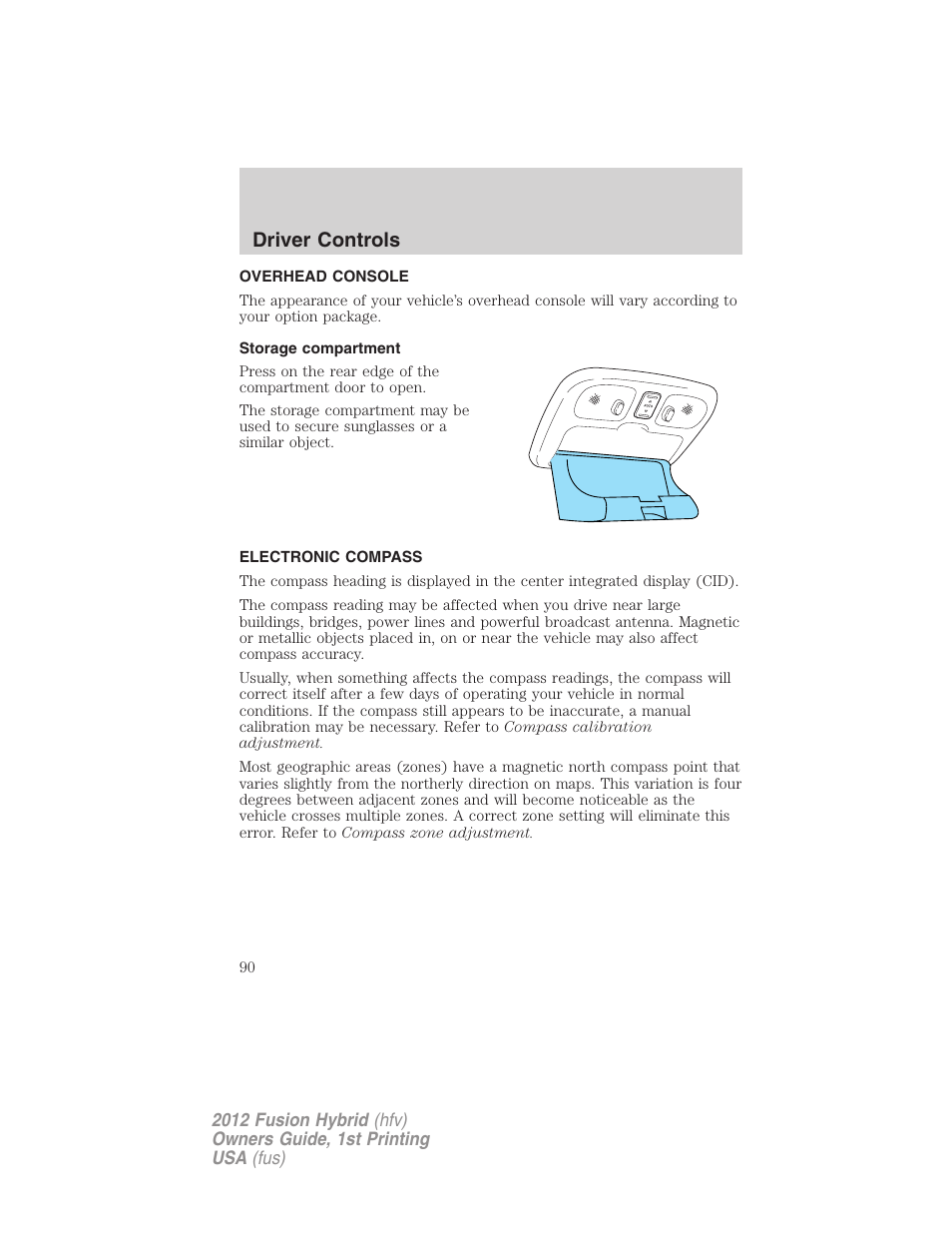 Overhead console, Storage compartment, Electronic compass | Driver controls | FORD 2012 Fusion Hybrid User Manual | Page 90 / 347