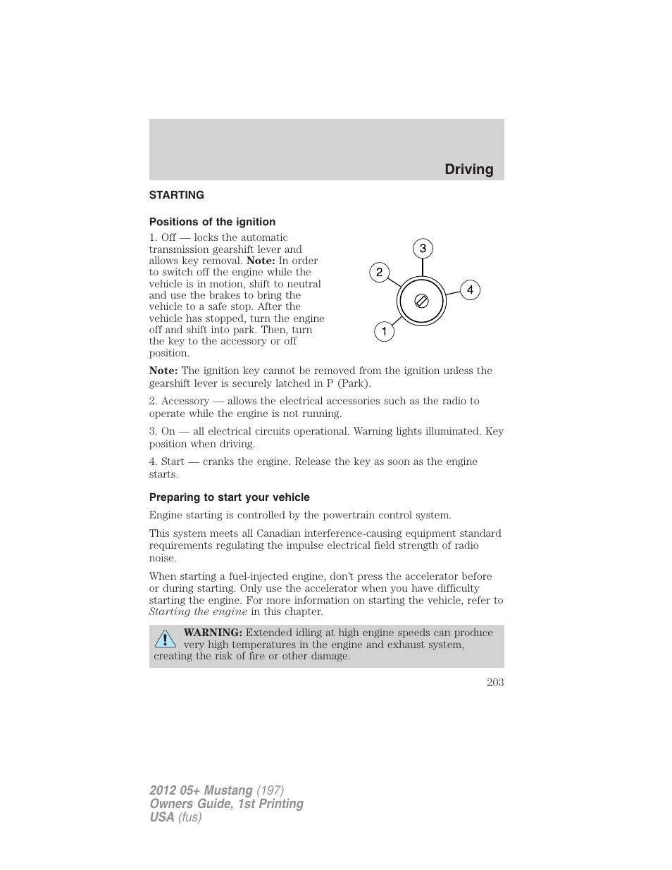 Driving, Starting, Positions of the ignition | Preparing to start your vehicle | FORD 2012 Shelby GT 500 v.1 User Manual | Page 203 / 346