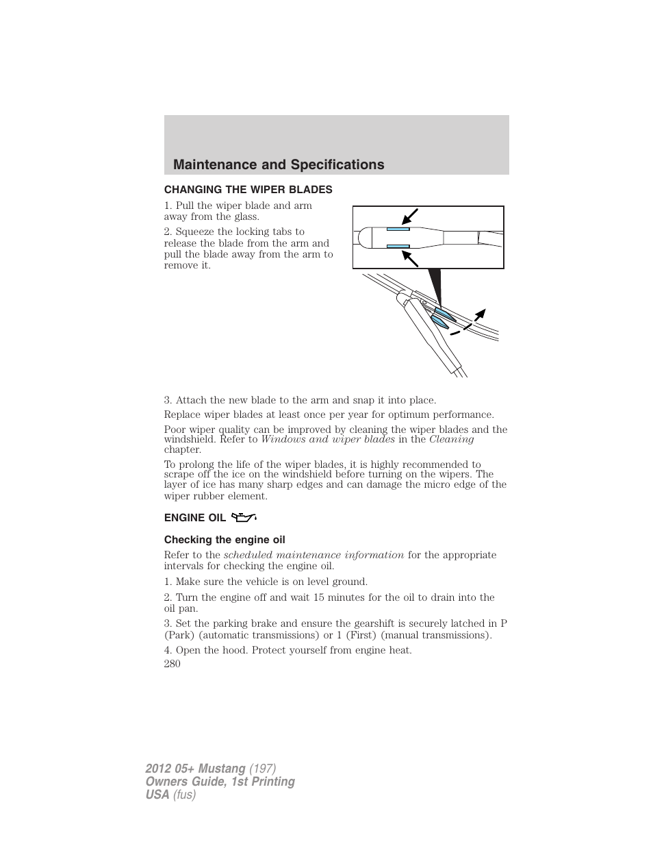 Changing the wiper blades, Engine oil, Checking the engine oil | Maintenance and specifications | FORD 2012 Shelby GT 500 v.1 User Manual | Page 280 / 346