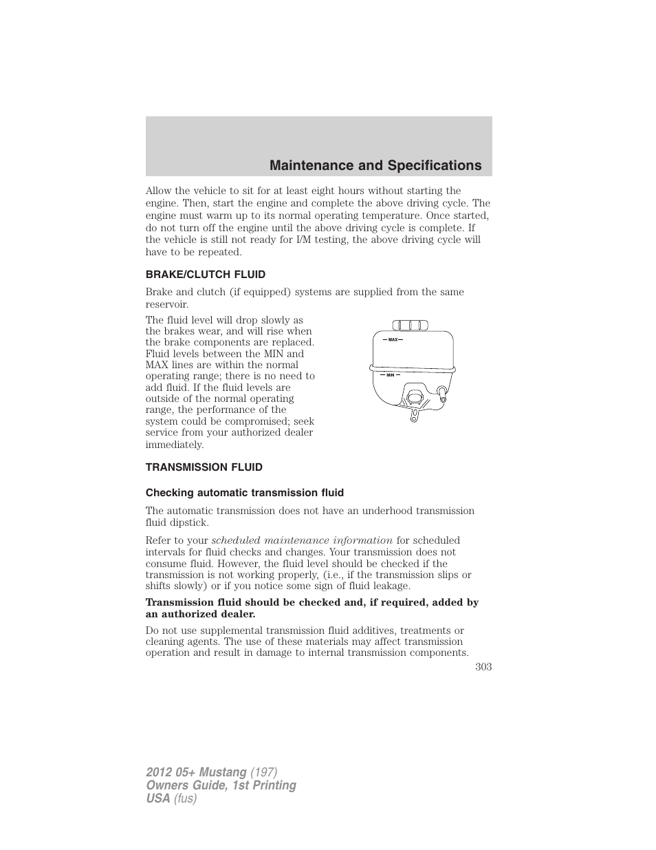 Brake/clutch fluid, Transmission fluid, Checking automatic transmission fluid | Maintenance and specifications | FORD 2012 Shelby GT 500 v.1 User Manual | Page 303 / 346