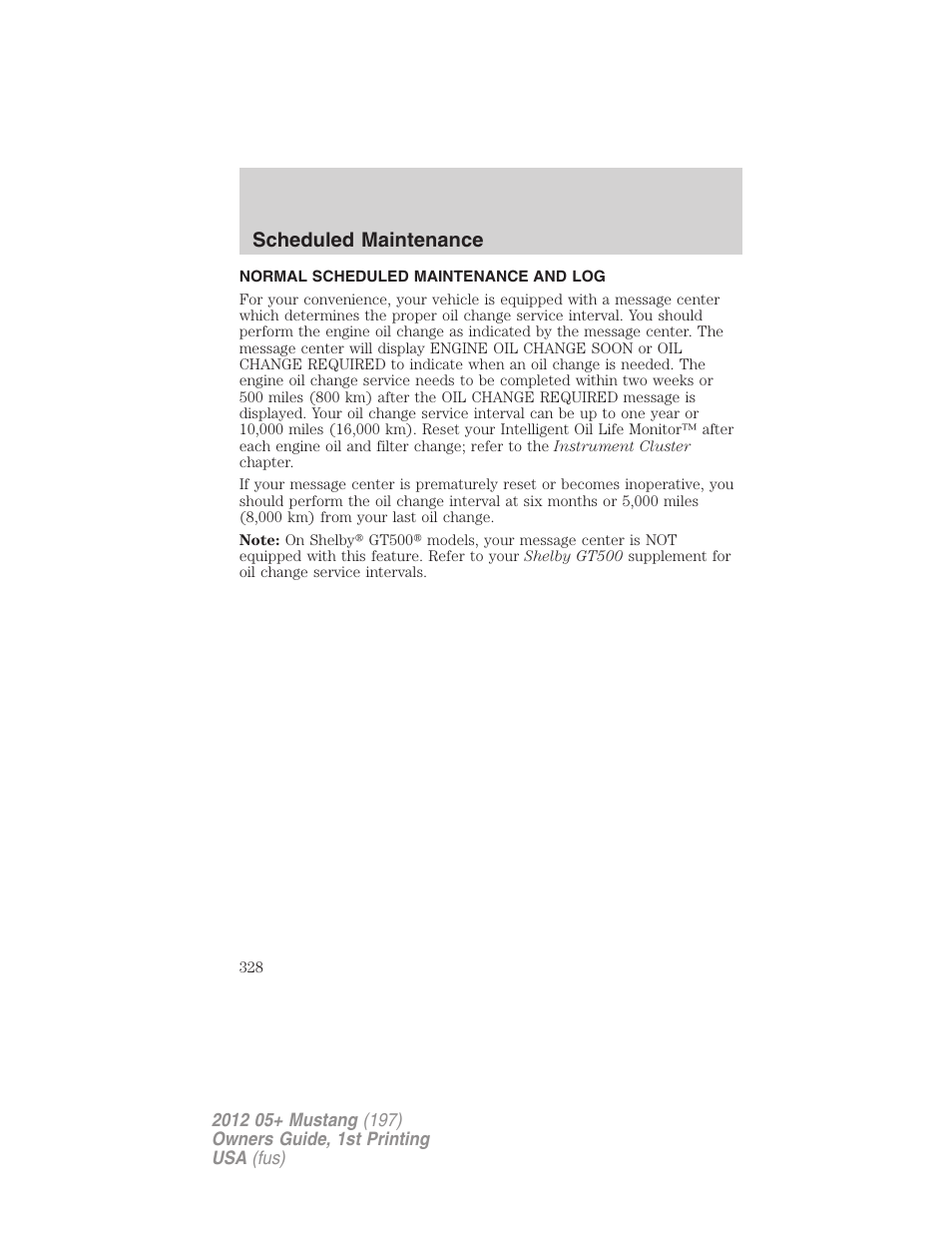 Normal scheduled maintenance and log, Scheduled maintenance | FORD 2012 Shelby GT 500 v.1 User Manual | Page 328 / 346