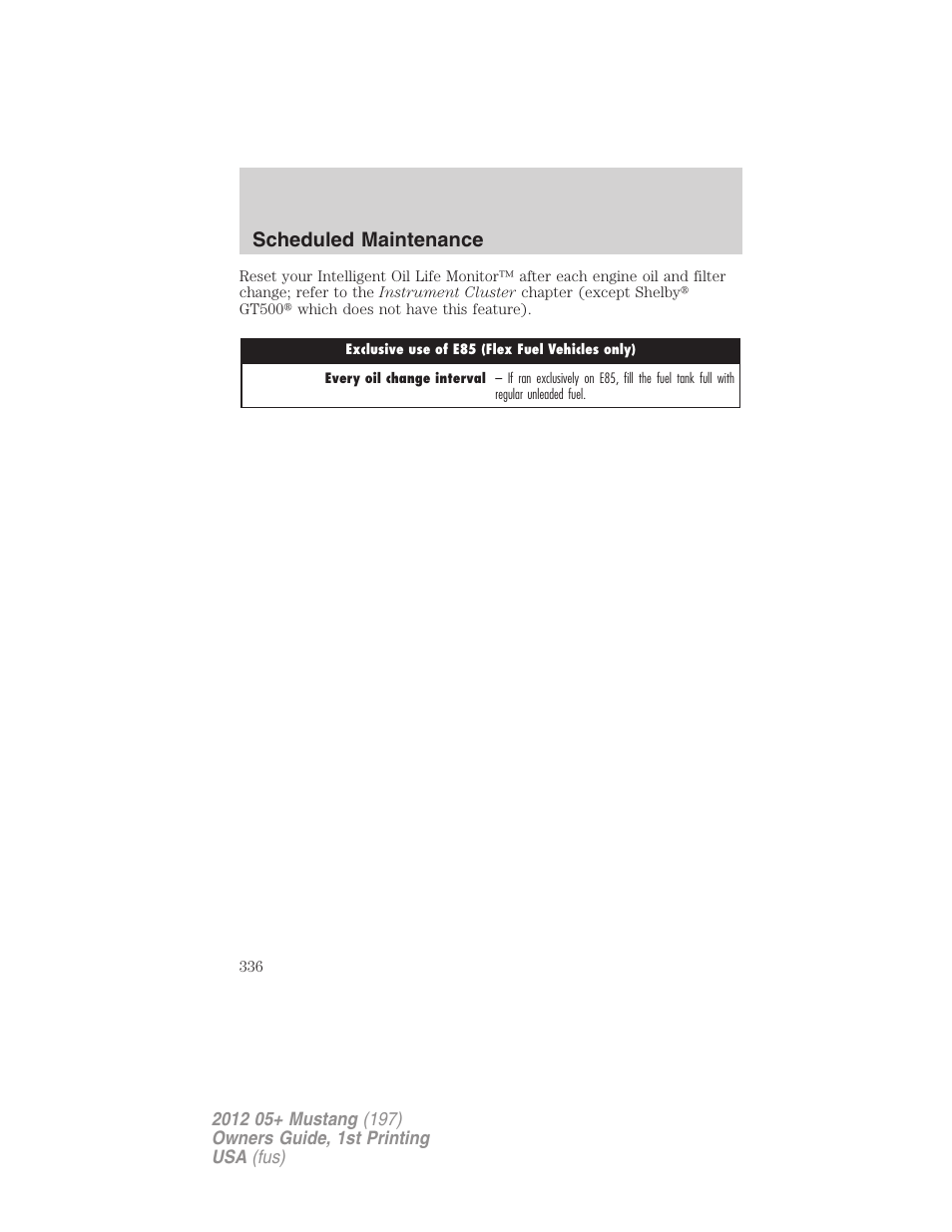 Scheduled maintenance | FORD 2012 Shelby GT 500 v.1 User Manual | Page 336 / 346