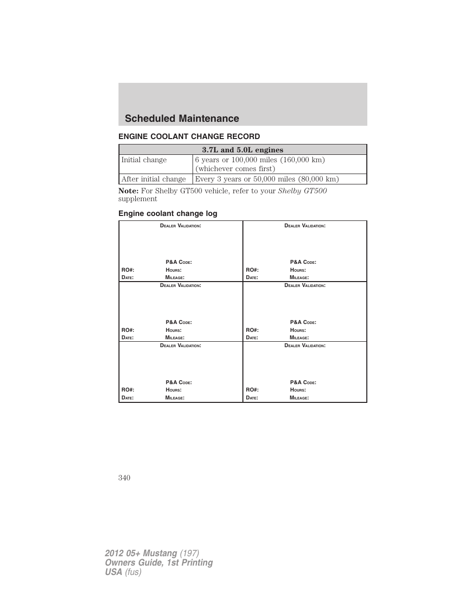 Engine coolant change record, Engine coolant change log, Scheduled maintenance | FORD 2012 Shelby GT 500 v.1 User Manual | Page 340 / 346