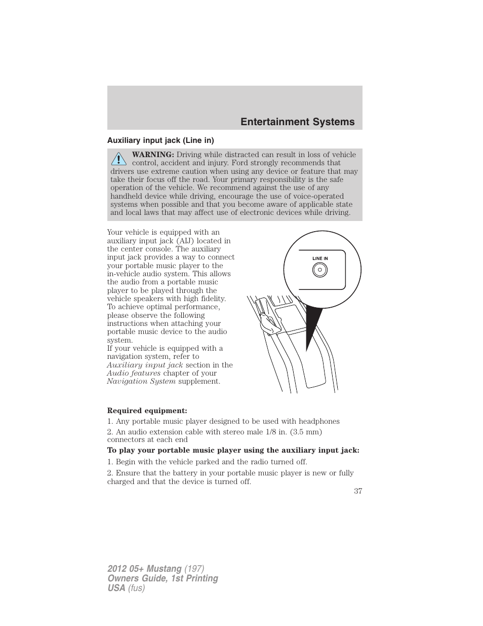 Auxiliary input jack (line in), Entertainment systems | FORD 2012 Shelby GT 500 v.1 User Manual | Page 37 / 346