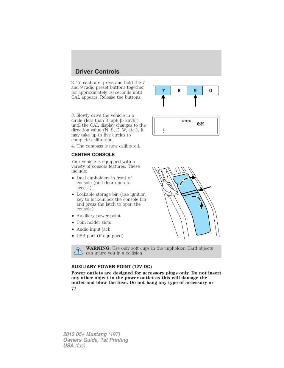 Center console, Auxiliary power point (12v dc), Driver controls | FORD 2012 Shelby GT 500 v.1 User Manual | Page 72 / 346