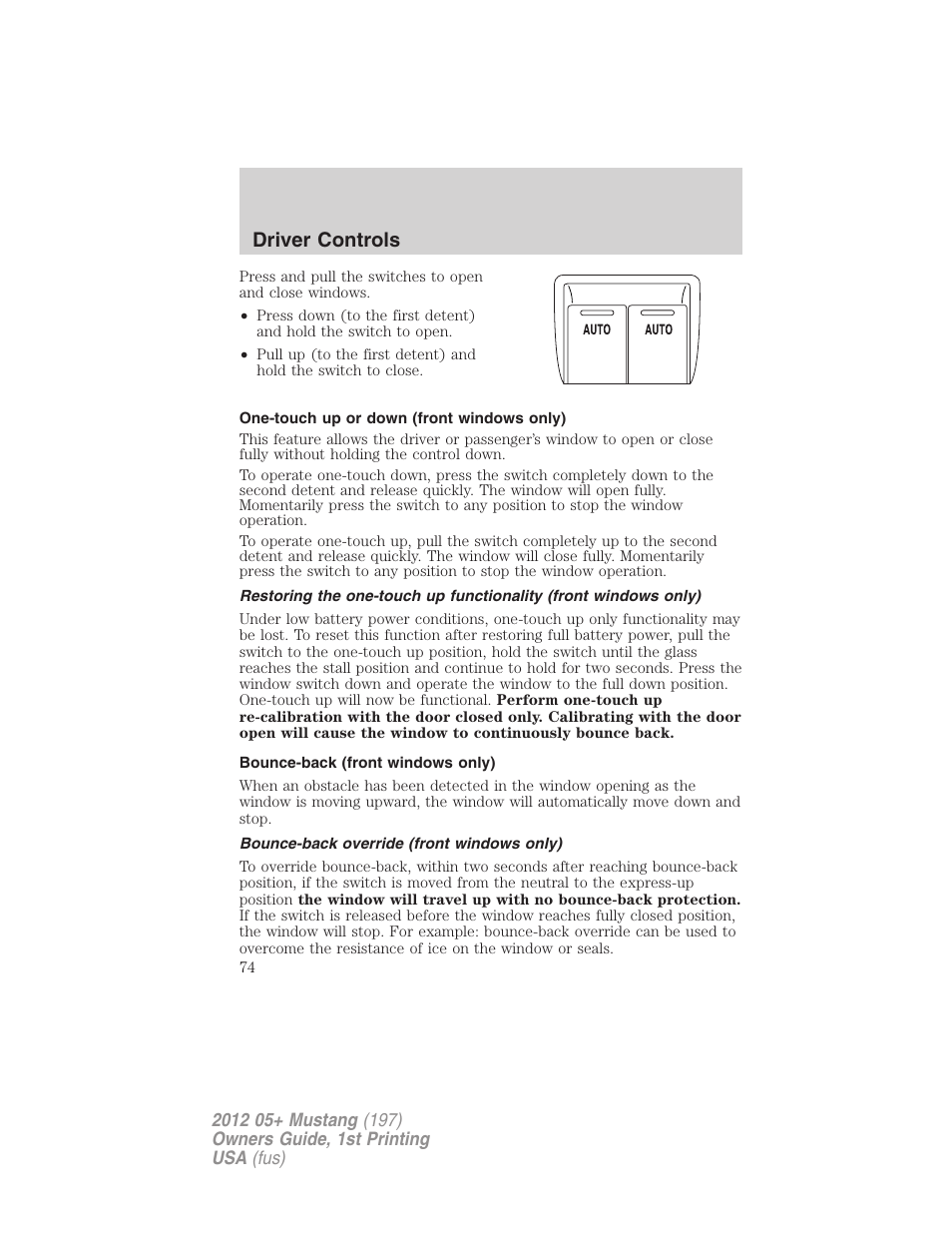 One-touch up or down (front windows only), Bounce-back (front windows only), Bounce-back override (front windows only) | Driver controls | FORD 2012 Shelby GT 500 v.1 User Manual | Page 74 / 346