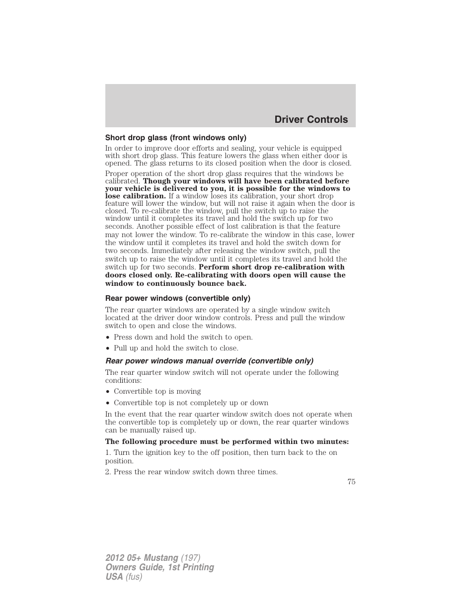Short drop glass (front windows only), Rear power windows (convertible only), Driver controls | FORD 2012 Shelby GT 500 v.1 User Manual | Page 75 / 346