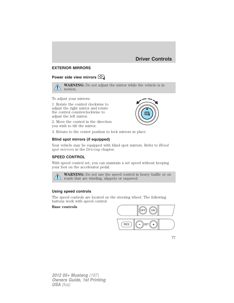 Exterior mirrors, Power side view mirrors, Blind spot mirrors (if equipped) | Speed control, Using speed controls, Driver controls | FORD 2012 Shelby GT 500 v.1 User Manual | Page 77 / 346