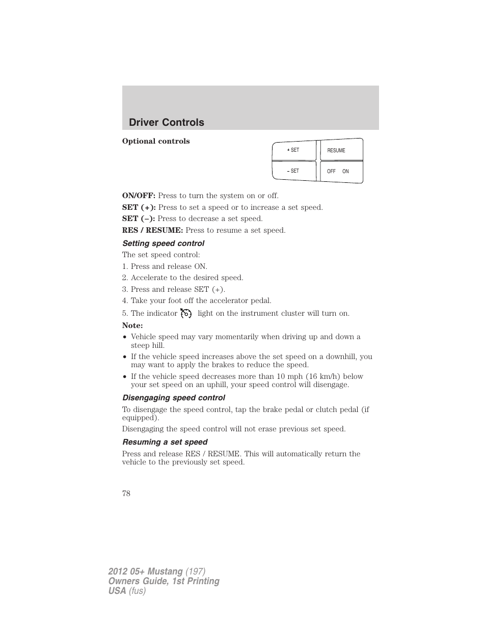 Setting speed control, Disengaging speed control, Resuming a set speed | Driver controls | FORD 2012 Shelby GT 500 v.1 User Manual | Page 78 / 346