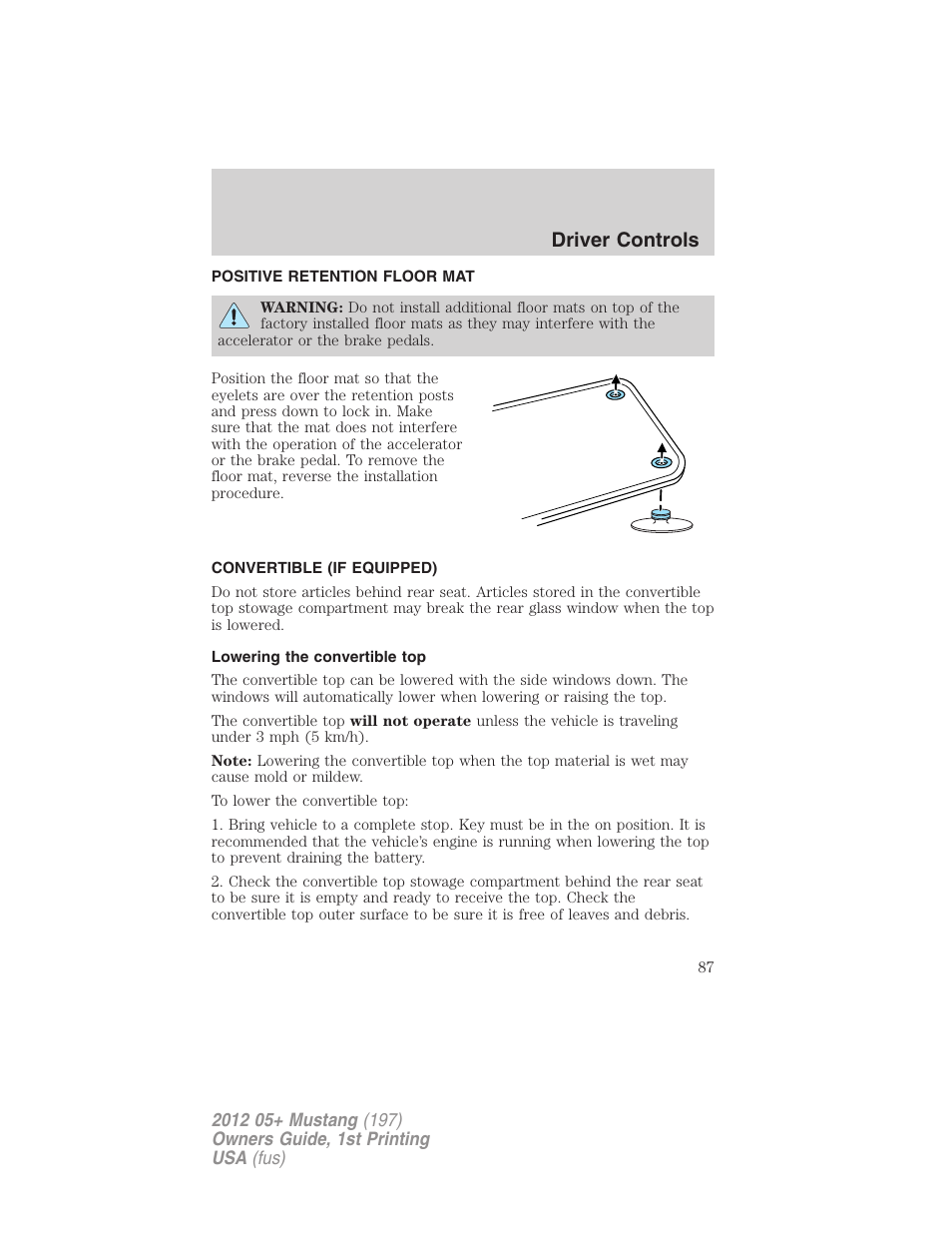 Positive retention floor mat, Convertible (if equipped), Lowering the convertible top | Driver controls | FORD 2012 Shelby GT 500 v.1 User Manual | Page 87 / 346