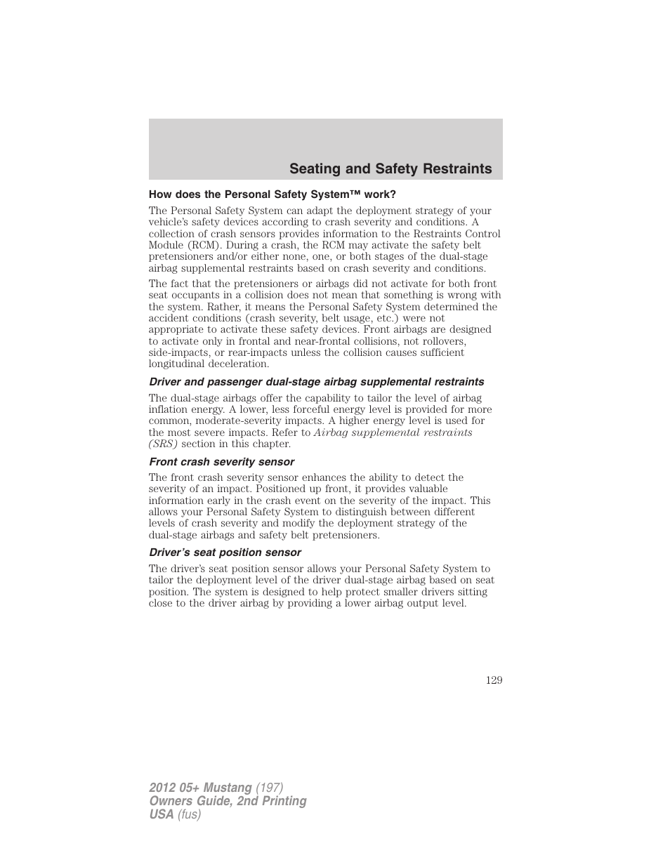 How does the personal safety system™ work, Front crash severity sensor, Driver’s seat position sensor | Seating and safety restraints | FORD 2012 Shelby GT 500 v.2 User Manual | Page 129 / 343