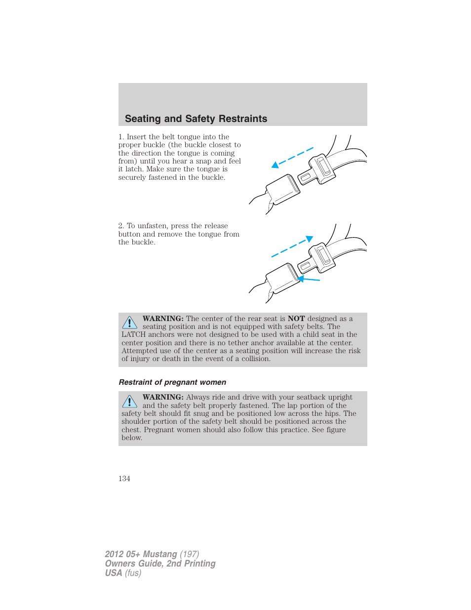 Restraint of pregnant women, Seating and safety restraints | FORD 2012 Shelby GT 500 v.2 User Manual | Page 134 / 343