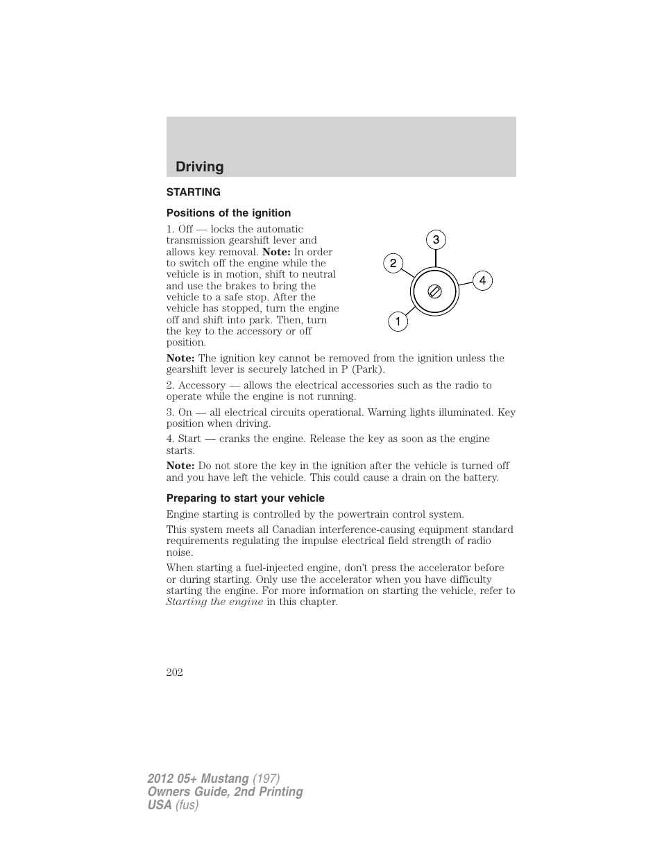 Driving, Starting, Positions of the ignition | Preparing to start your vehicle | FORD 2012 Shelby GT 500 v.2 User Manual | Page 202 / 343