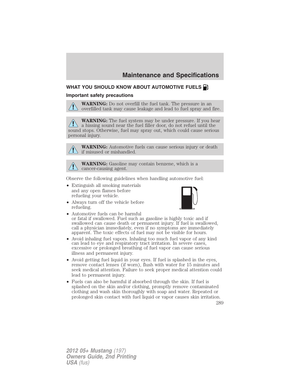 What you should know about automotive fuels, Important safety precautions, Fuel information | Maintenance and specifications | FORD 2012 Shelby GT 500 v.2 User Manual | Page 289 / 343