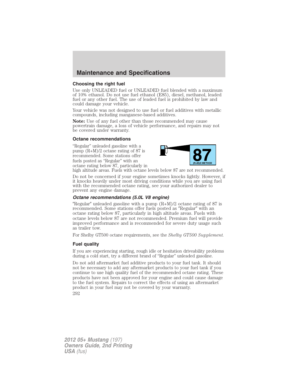 Choosing the right fuel, Octane recommendations, Octane recommendations (5.0l v8 engine) | Fuel quality | FORD 2012 Shelby GT 500 v.2 User Manual | Page 292 / 343