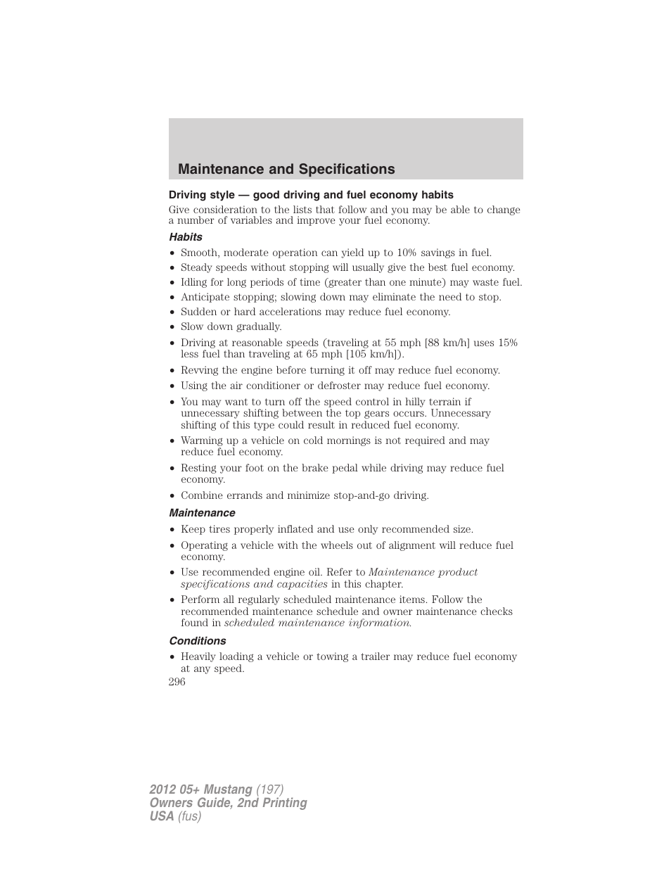 Habits, Maintenance, Conditions | Maintenance and specifications | FORD 2012 Shelby GT 500 v.2 User Manual | Page 296 / 343