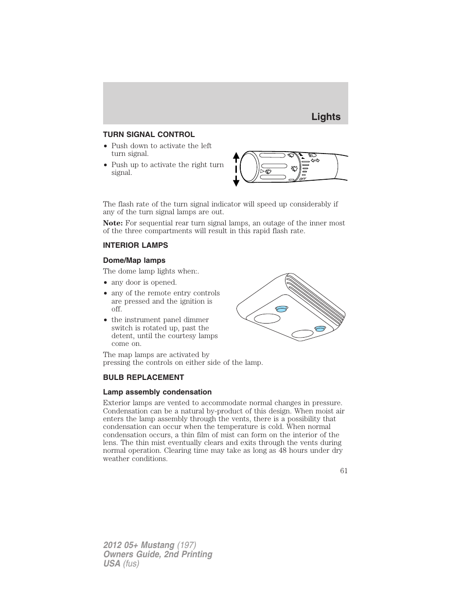 Turn signal control, Interior lamps, Dome/map lamps | Bulb replacement, Lamp assembly condensation, Lights | FORD 2012 Shelby GT 500 v.2 User Manual | Page 61 / 343