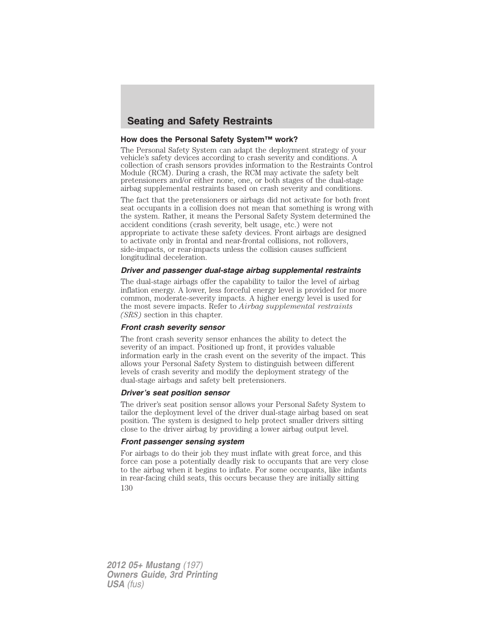 How does the personal safety system™ work, Front crash severity sensor, Driver’s seat position sensor | Front passenger sensing system, Seating and safety restraints | FORD 2012 Shelby GT 500 v.3 User Manual | Page 130 / 350