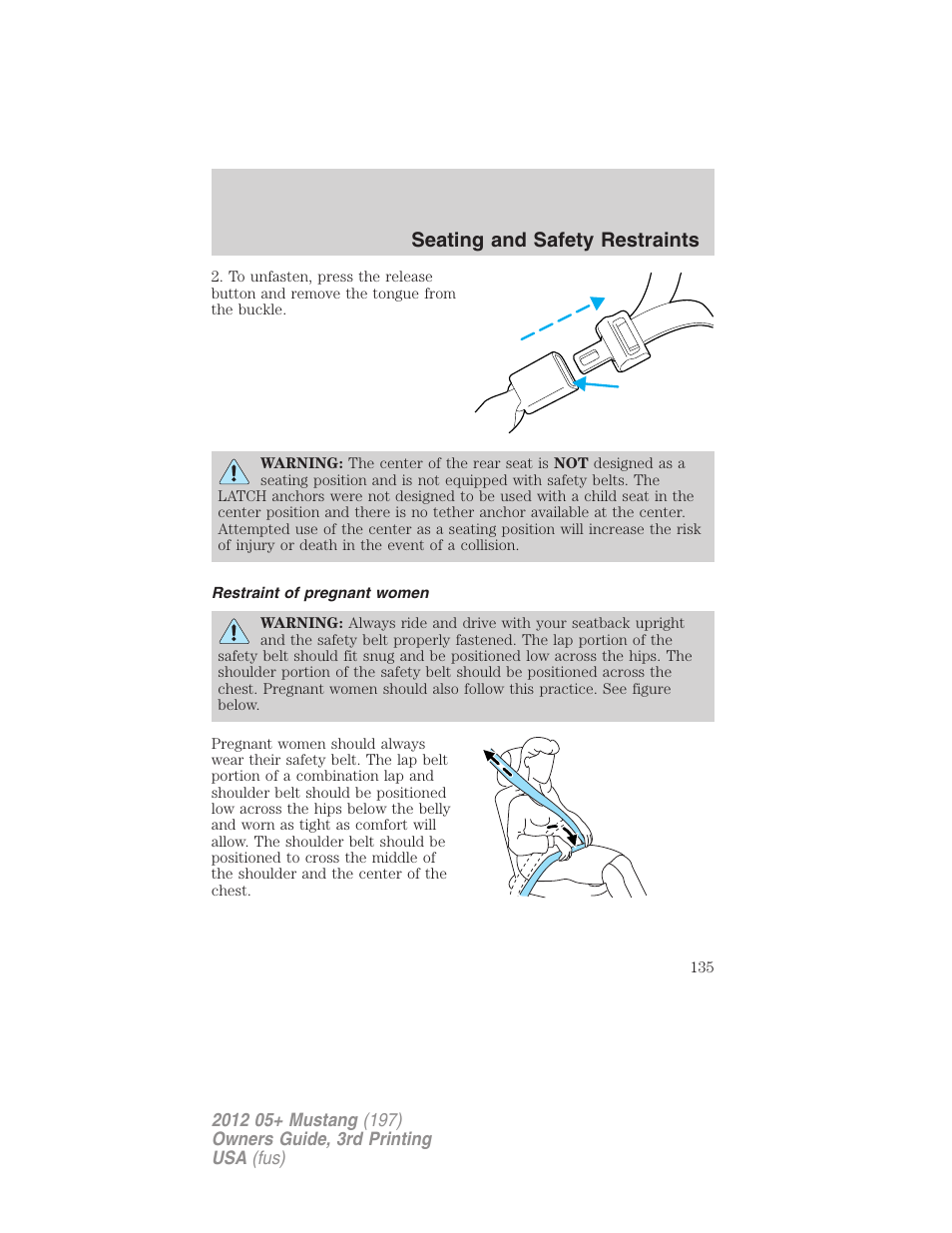 Restraint of pregnant women, Seating and safety restraints | FORD 2012 Shelby GT 500 v.3 User Manual | Page 135 / 350