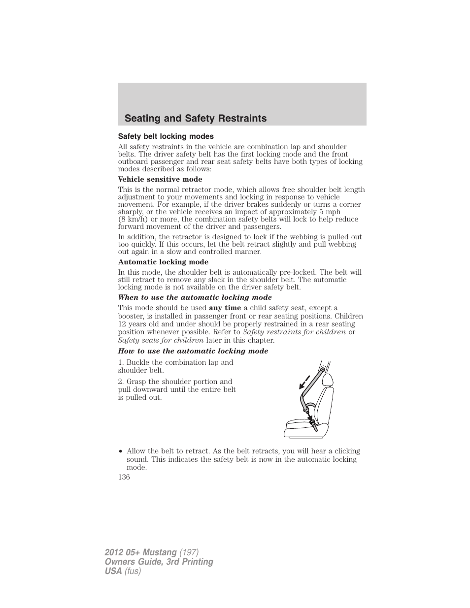 Safety belt locking modes, Seating and safety restraints | FORD 2012 Shelby GT 500 v.3 User Manual | Page 136 / 350