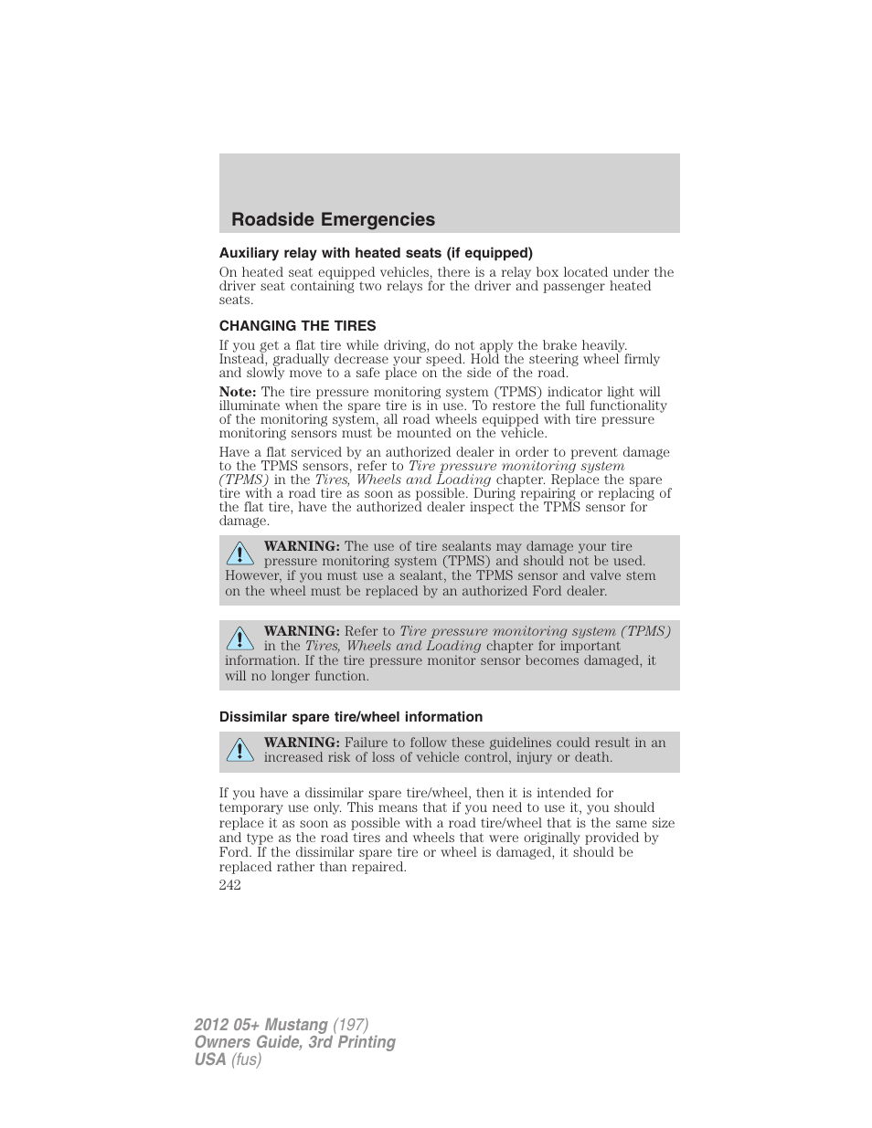Auxiliary relay with heated seats (if equipped), Changing the tires, Dissimilar spare tire/wheel information | Changing tires, Roadside emergencies | FORD 2012 Shelby GT 500 v.3 User Manual | Page 242 / 350