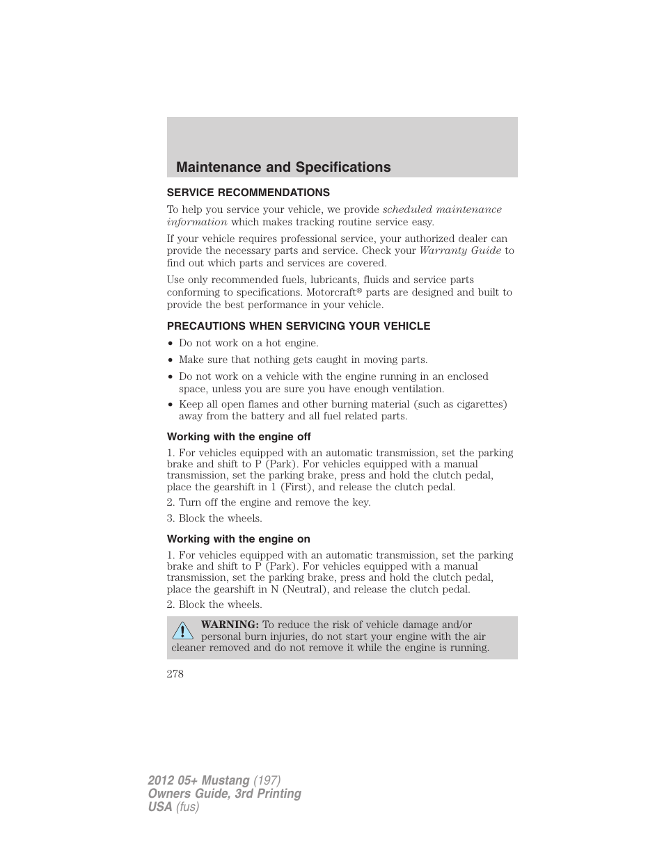 Maintenance and specifications, Service recommendations, Precautions when servicing your vehicle | Working with the engine off, Working with the engine on | FORD 2012 Shelby GT 500 v.3 User Manual | Page 278 / 350